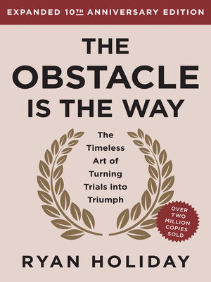 cover image of The Obstacle is the Way Expanded 10th Anniversary Edition